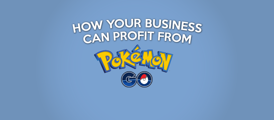 How Your Business can Profit from Pokémon Go