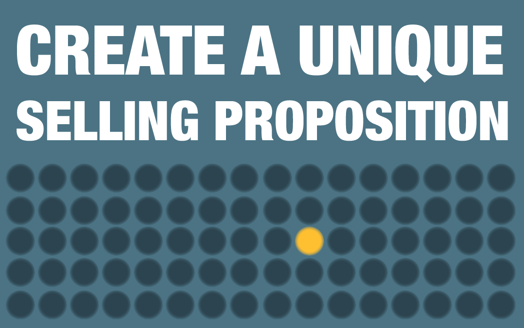 Create a Unique Value Proposition