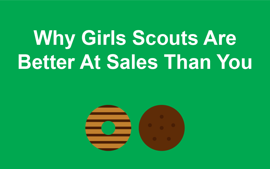 Why Girl Scouts Are Better At Sales Than You