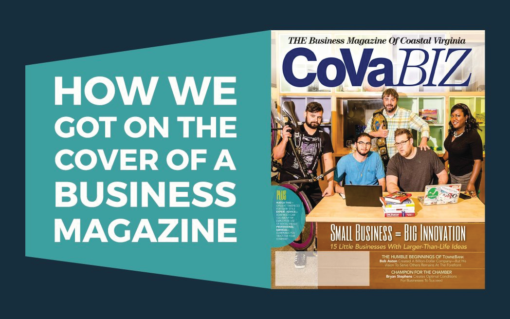 How We Got On The Cover Of A Business Magazine